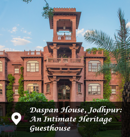 Daspan House, Jodhpur: An Intimate Heritage Guesthouse